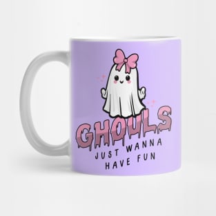 Ghouls Just Wanna Have Fun Mug